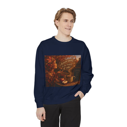 Autumn Speaks in the Language of Cider Sweatshirt