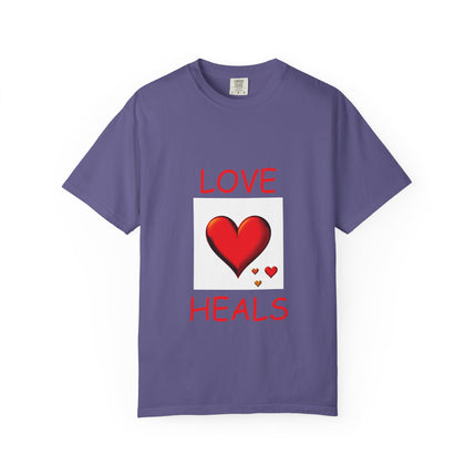 Unisex Love Heals T-Shirt - Garment-Dyed for Comfort and Style