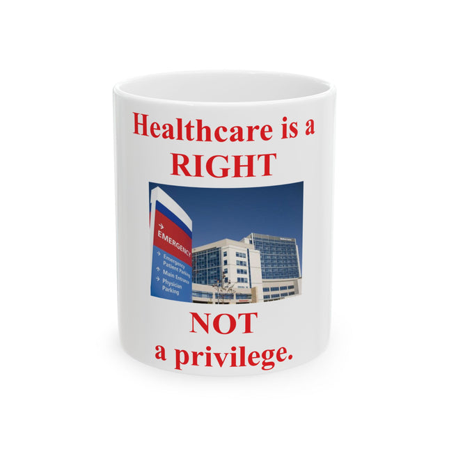 Healthcare Rights Ceramic Mug - 11oz - Inspirational Coffee Cup