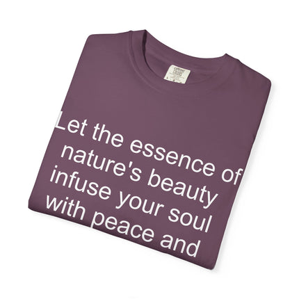 Nature’s Beauty Quote T‑Shirt — "Let the essence of nature's beauty..." Inspirational Graphic Tee