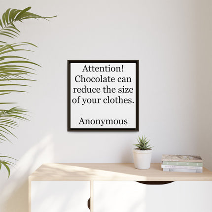 Framed Canvas Plaque – "Attention! Chocolate can reduce the size of your clothes."