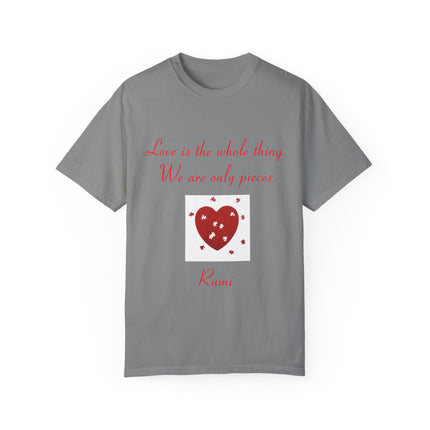 Rumi Quote Tee – Garment-Dyed Unisex Shirt on Love & Wholeness