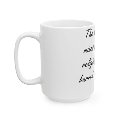 Thoughtful Quote Mug – Politics & Religion – 15oz Ceramic