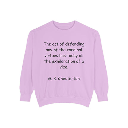 Inspirational Quote Sweatshirt - Cardinal Virtues by G.K. Chesterton