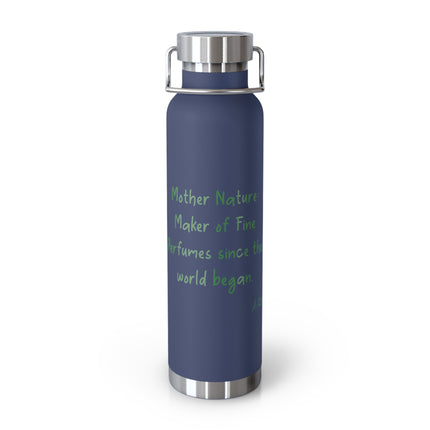 22oz Insulated Water Bottle — 'Mother Nature Maker of Fine Perfumes' Eco-Inspired Stainless Flask