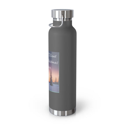 22oz Copper Vacuum Insulated Bottle – "All I Want for Christmas Is Peace"