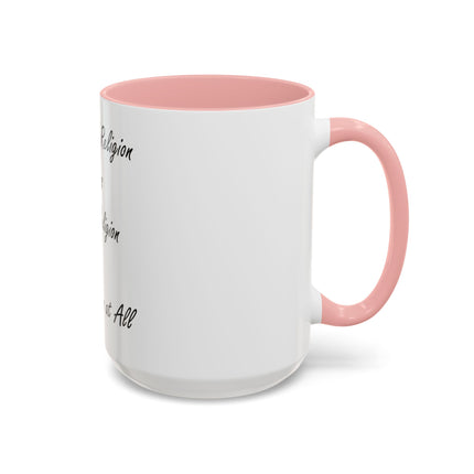 Freedom of Religion Quote Coffee Mug — "Freedom of Religion means ANY Religion or No Religion at All"