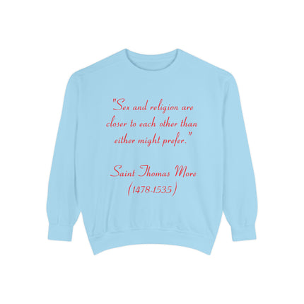 Quote Sweatshirt — “Sea and religion are closer to each other than either might prefer” — Saint Thomas More Pullover