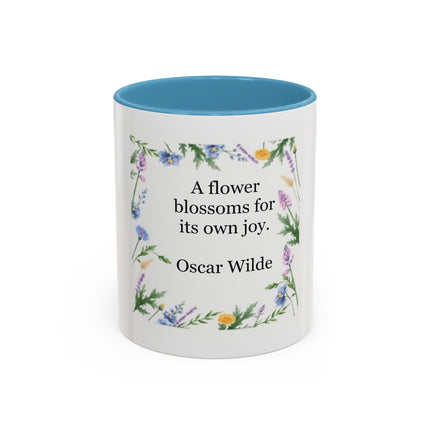 Coffee Mug — "A flower blossoms for its own joy." Oscar Wilde Floral Accent Mug