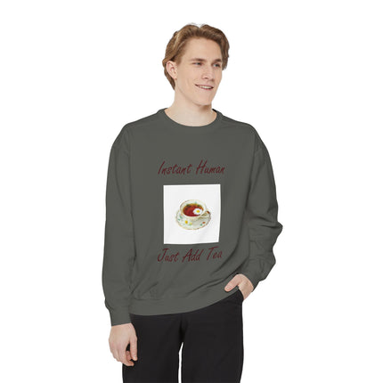 Instant Human Just Add Tea Unisex Sweatshirt - Cozy Drink Lover's Sweatshirt
