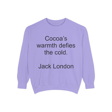 Jack London Quote Sweatshirt — "Cocoa’s warmth defies the cold." Cozy Literary Sweatshirt