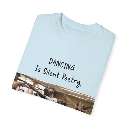 Dancing Is Silent Poetry Unisex T-Shirt - Inspirational Dance Tee