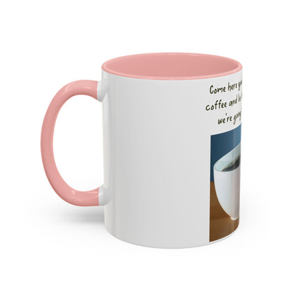 Funny Coffee Mug – “Big, Beautiful Cup” Accent – 11oz