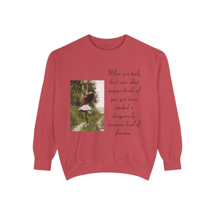 Inspirational Photo Sweatshirt — “When you truly don’t care” Quote Crewneck