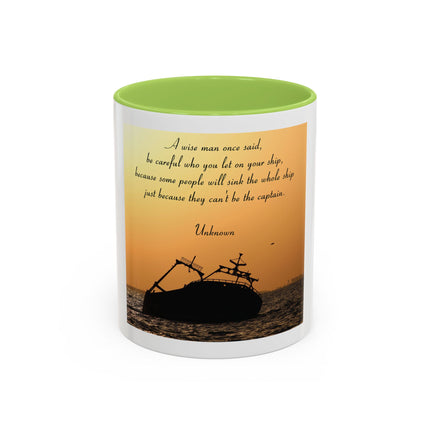 Shipwreck Sunset Coffee Mug — "Be Careful Who You Let On Your Ship" Inspirational Accent Mug
