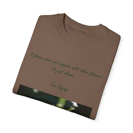 Zen Floral T-Shirt – “A Flower Just Blooms” Floral Quote Tee