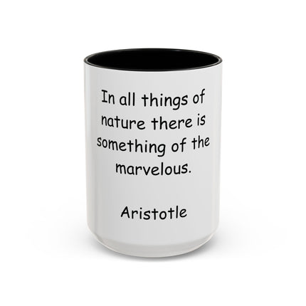 Aristotle Quote Accent Coffee Mug — “In All Things of Nature There Is Something of the Marvelous”