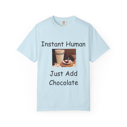 Unisex Chocolate Lover T-shirt - 'Instant Human, Just Add Chocolate'