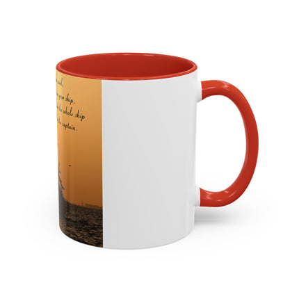 Inspirational Accent Mug – “Be Careful Who You Let On Your Ship” 11oz
