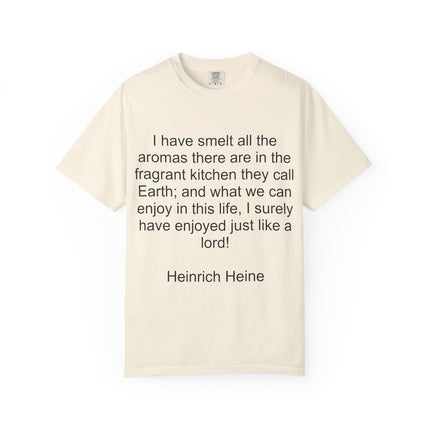 Fragrant Earth Quote T-Shirt — "I have smelt all the aromas"