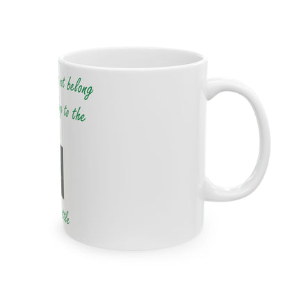 Inspirational Mug – “We Belong to the Earth” – 11oz