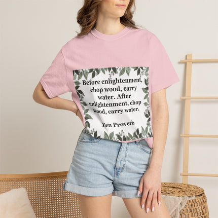 Zen Proverb T-Shirt — "Before enlightenment, chop wood" Inspirational Graphic Tee
