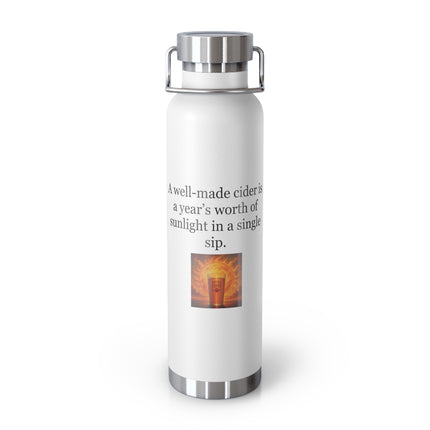 22oz Insulated Bottle — "A well-made cider is a year’s worth of sunlight in a single sip."