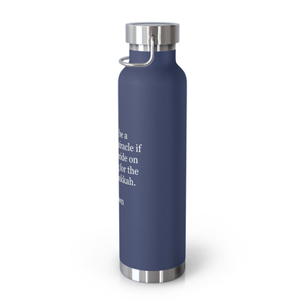 Hanukkah Quote 22oz Insulated Bottle — Copper Vacuum Thermal Bottle