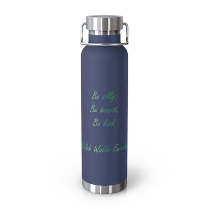 Emerson Quote 22oz Vacuum Bottle — "Be Silly. Be Honest. Be Kind."