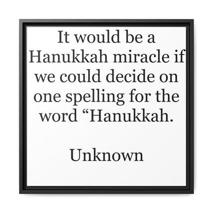Framed Hanukkah Quote Canvas – "Hanukkah" Spelling Funny Wall Art