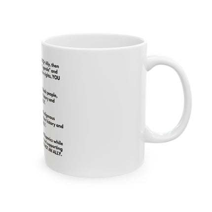 Allyship Rules Ceramic Mug — "You Are Not An Ally" Social Justice Coffee Cup