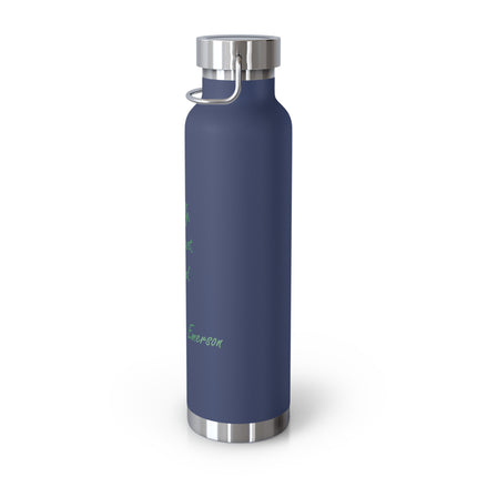Emerson Quote 22oz Vacuum Bottle — "Be Silly. Be Honest. Be Kind."