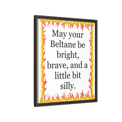 Beltane Wall Art Print — “May your Beltane be bright, brave, and a little bit silly” Framed Canvas