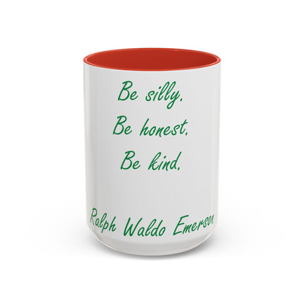 Inspirational Accent Mug – Emerson Quote: Be Silly, Honest, Kind, 15oz