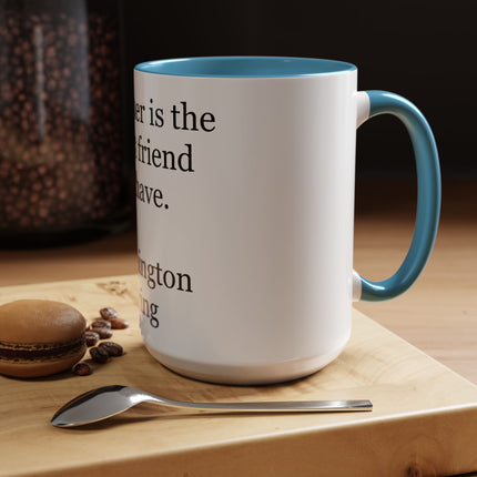 Mother Is the Truest Friend Coffee Mug — Washington Irving Quote Accent Mug