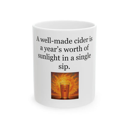 Cider Lover Mug – "A well-made cider is a year’s worth of sunlight in a single sip" Ceramic Coffee Cup (11oz/15oz)