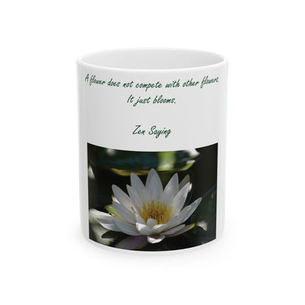Zen Saying Ceramic Mug - Inspirational Flower Bloom Design (11oz)