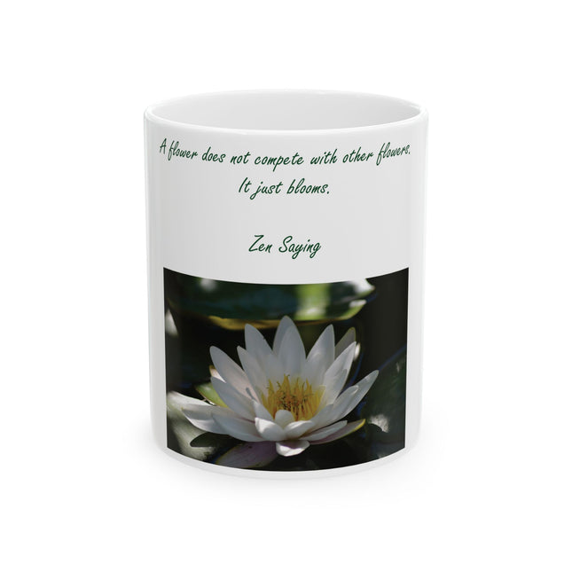 Zen Saying Ceramic Mug - Inspirational Flower Bloom Design (11oz)