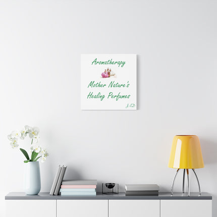 Aromatherapy Canvas - "Mother Nature's Healing Perfumes" Stretched Wall Art