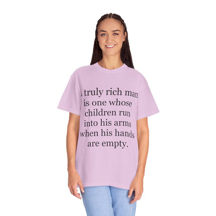 T‑Shirt — "A truly rich man is one whose children run into his arms when his hands are empty" Inspirational Family Quote Tee