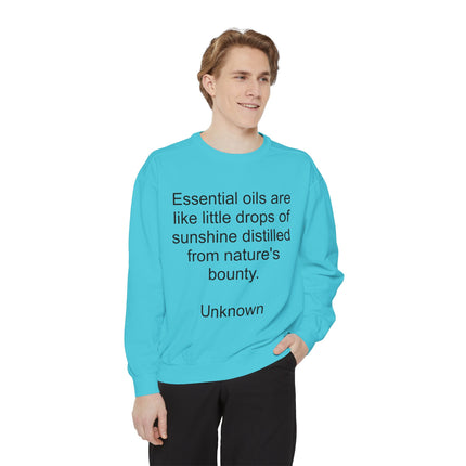 Essential Oils Quote Sweatshirt — "Essential oils are like little drops of sunshine…"