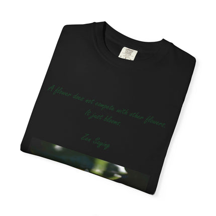 Zen Floral T-Shirt - "A flower does not compete with other flowers, it just blooms"