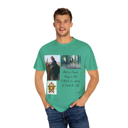 Unisex Garment-Dyed Witch T-Shirt - "A Witch Is A Witch" Design