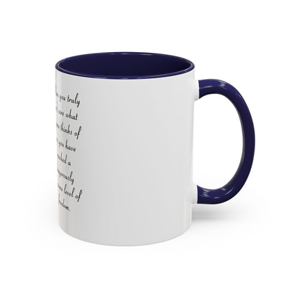 Freedom Quote Accent Coffee Mug — "When you truly don't care" Inspirational Photo Mug (11/15oz)