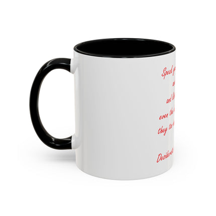 Coffee Mug — "Speak Your Truth Quietly and Clearly" Quote Accent Mug