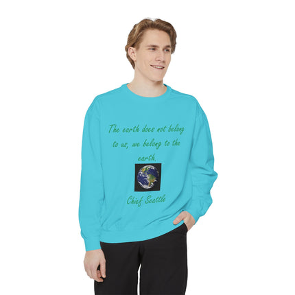 Eco-Conscious Sweatshirt with Earth Quote - Unisex Garment-Dyed Crew