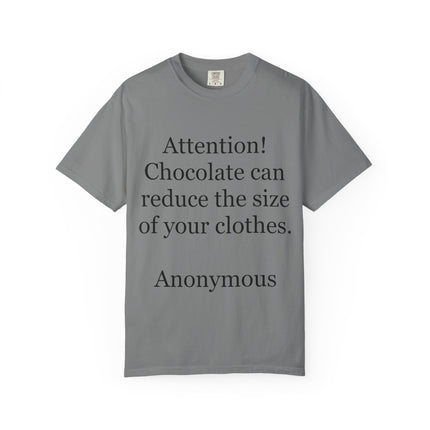 T-Shirt — "Attention! Chocolate can reduce the size of your clothes. — Anonymous"