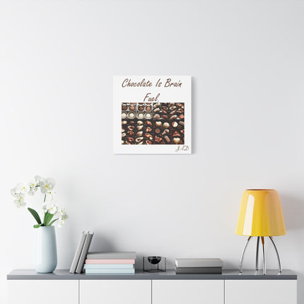 Chocolate Is Brain Fuel Canvas