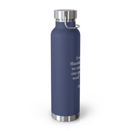 Hanukkah Quote 22oz Insulated Bottle — Copper Vacuum Thermal Bottle