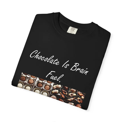 Chocolate is Brain Fuel Unisex Garment-Dyed T-Shirt - Sweet & Comfy Tee for Chocolate Lovers